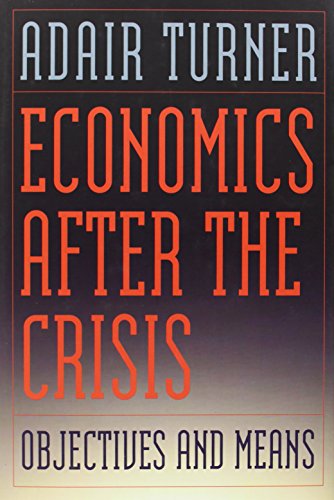 Imagen de archivo de Economics after the Crisis : Objectives and Means a la venta por Better World Books