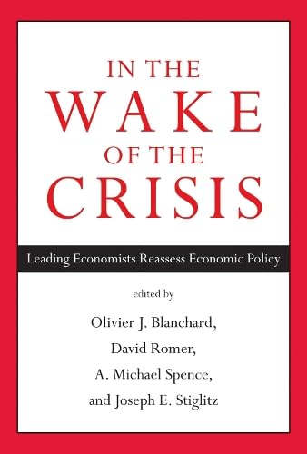 9780262017619: In the Wake of the Crisis: Leading Economists Reassess Economic Policy