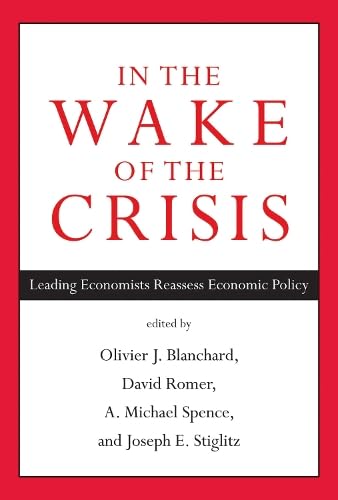 9780262017619: In the Wake of the Crisis: Leading Economists Reassess Economic Policy (Mit Press)