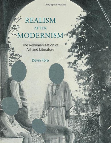 Stock image for Realism after Modernism : The Rehumanization of Art and Literature for sale by Better World Books: West