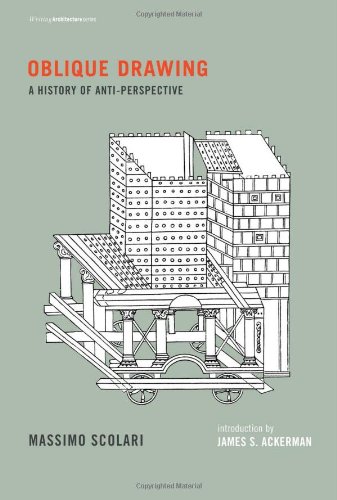 9780262017749: Oblique Drawing: A History of Anti-Perspective (Writing Architecture)
