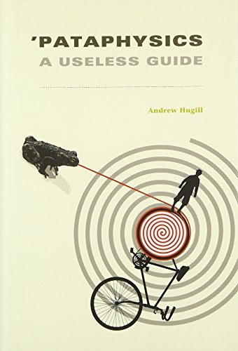 Stock image for Pataphysics: A Useless Guide (The MIT Press) for sale by HPB-Red