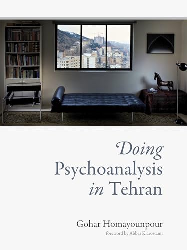 9780262017923: Doing Psychoanalysis in Tehran (Mit Press)