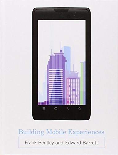 Building Mobile Experiences (9780262017930) by Bentley, Frank; Barrett, Edward