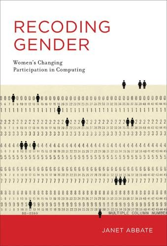 Stock image for Recoding Gender: Women's Changing Participation in Computing (History of Computing) for sale by WorldofBooks