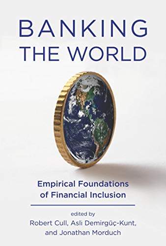 9780262018425: Banking the World: Empirical Foundations of Financial Inclusion