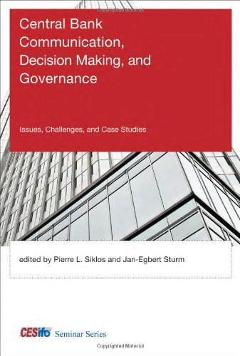 9780262018937: Central Bank Communication, Decision Making, and Governance: Issues, Challenges, and Case Studies