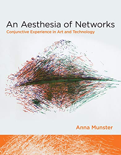 Stock image for An Aesthesia of Networks : Conjunctive Experience in Art and Technology for sale by Better World Books Ltd