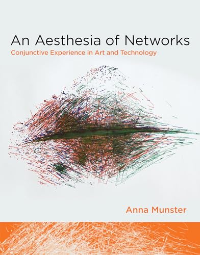 Stock image for An Aesthesia of Networks: Conjunctive Experience in Art and Technology (Technologies of Lived Abstraction) for sale by GoldBooks
