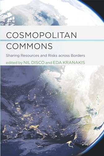 Beispielbild fr Cosmopolitan Commons: Sharing Resources and Risks across Borders (Infrastructures) zum Verkauf von Bellwetherbooks