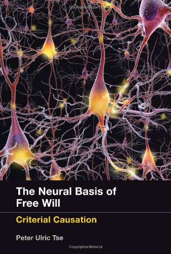 9780262019101: The Neural Basis of Free Will: Criterial Causation