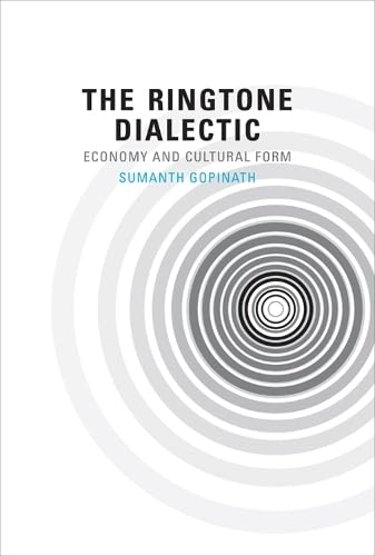 Stock image for The Ringtone Dialectic: Economy and Cultural Form (The MIT Press) for sale by Bellwetherbooks
