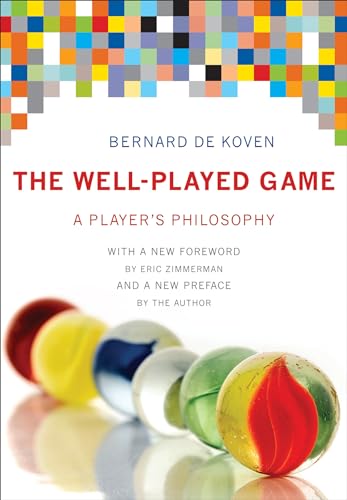 Beispielbild fr The Well-Played Game: A Player's Philosophy (Mit Press) zum Verkauf von Books Unplugged