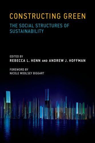 9780262019415: Constructing Green: The Social Structures of Sustainability