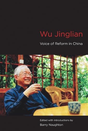 Beispielbild fr Wu Jinglian: Voice of Reform in China (The MIT Press) zum Verkauf von Wonder Book