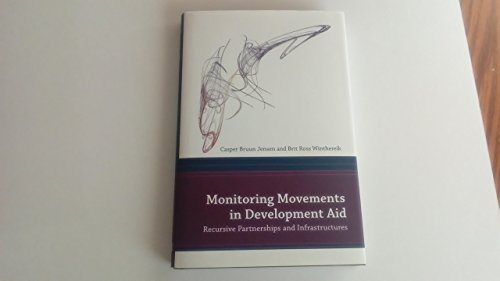 Beispielbild fr Monitoring Movements in Development Aid: Recursive Partnerships and Infrastructures zum Verkauf von Learnearly Books