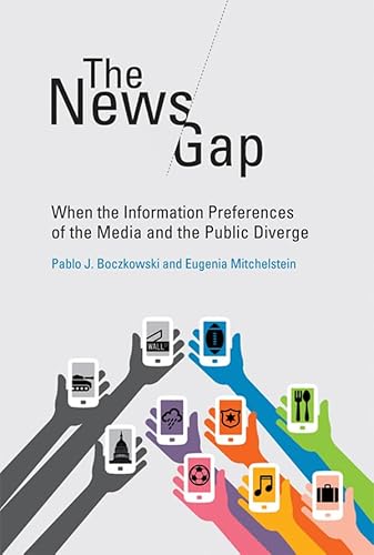 Beispielbild fr The News Gap : When the Information Preferences of the Media and the Public Diverge zum Verkauf von Better World Books