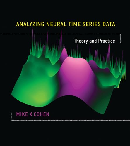 Imagen de archivo de Analyzing Neural Time Series Data  " Theory and Practice (The MIT Press) a la venta por WorldofBooks