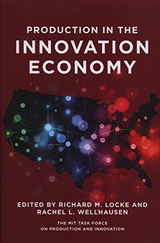 Stock image for Production in the Innovation Economy (The MIT Press) for sale by Bellwetherbooks