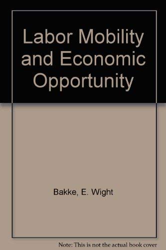 Beispielbild fr Labor Mobility and Economic Opportunity zum Verkauf von Better World Books