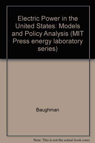 Electric Power in the United States: Models and Policy Analysis (9780262021302) by Baughman, Martin L.