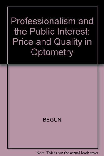9780262021562: Professionalism and the Public Interest: Price and Quality in Optometry