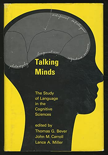 Imagen de archivo de Talking Minds : The Study of Language in the Cognitive Sciences a la venta por Better World Books
