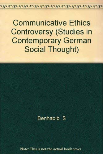 Stock image for The Communicative Ethics Controversy (Studies in Contemporary German Social Thought) for sale by Meta Librera
