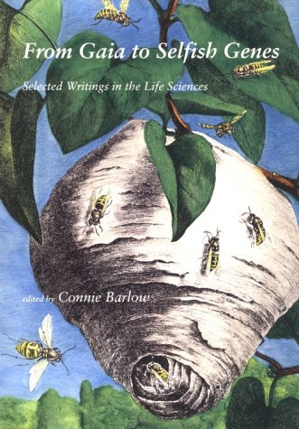 Stock image for From Gaia to Selfish Genes : Selected Writings in the Life Sciences for sale by Better World Books