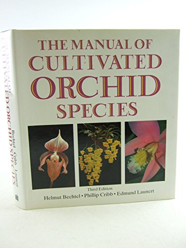 Imagen de archivo de The Manual of Cultivated Orchid Species: 3rd Edition a la venta por Wm Burgett Bks and Collectibles