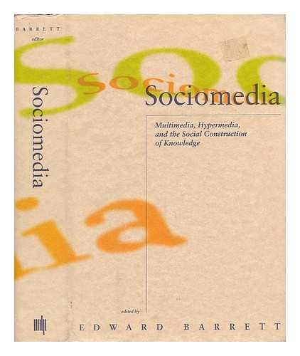 Sociomedia : multimedia, hypermedia, and the social construction of knowledge