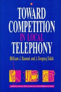 Imagen de archivo de Toward Competition in Local Telephony (Aei Studies in Telecommunications Deregulation) a la venta por SecondSale