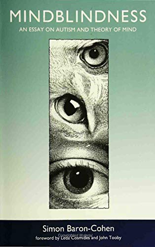 9780262023849: Mindblindness: An Essay on Autism and Theory of Mind: Essay on Autism and the Theory of Mind (Learning, Development and Conceptual Change)