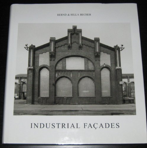 Industrial Facades (9780262023887) by Becher, Bernd; Becher, Hilla; Becker, Hilla