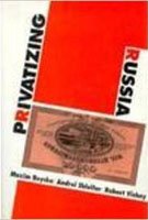 9780262023894: Privatizing Russia
