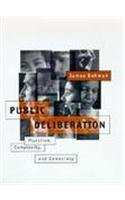 Beispielbild fr Public Deliberation : Pluralism, Complexity, and Democracy zum Verkauf von Better World Books