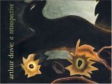 Arthur Dove: A Retrospective (9780262024334) by Balken, Debra Bricker; Dove, Arthur Garfield; Agee, William C.; Turner, Elizabeth Hutton; Addison Gallery Of American Art; Phillips Academy;...