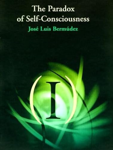 Imagen de archivo de The Paradox of Self-Consciousness a la venta por Better World Books