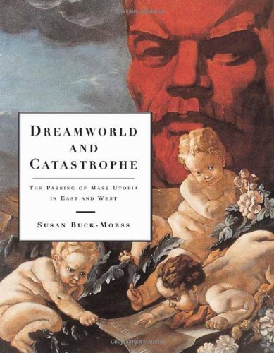 9780262024648: Dreamworld and Catastrophe: The Passing of Mass Utopia in East and West