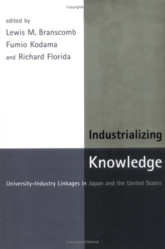 Beispielbild fr Industrializing Knowledge: University-Industry Linkages in Japan and the United States zum Verkauf von BooksRun