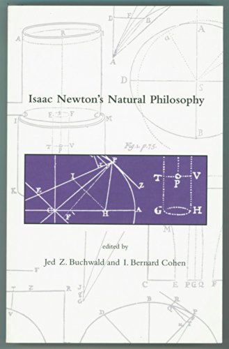 Isaac Newton's Natural Philosophy (Dibner Institute Studies in the History of Science and Technol...