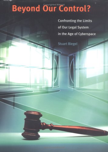 Beispielbild fr Beyond Our Control? : Confronting the Limits of Our Legal System in the Age of Cyberspace zum Verkauf von Better World Books