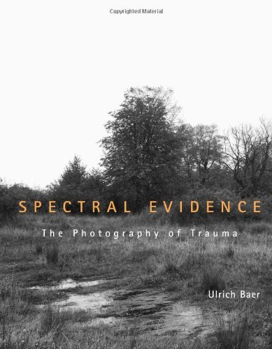 9780262025157: Spectral Evidence: The Photography of Trauma