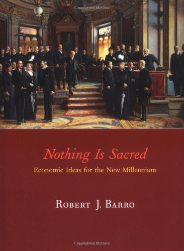 Stock image for Nothing Is Sacred : Economic Ideas for the New Millennium for sale by Better World Books