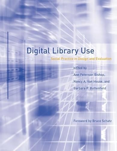 Stock image for Digital Library Use : Social Practice in Design and Evaluation for sale by Better World Books