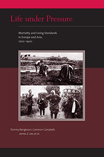 Beispielbild fr Life under Pressure : Mortality and Living Standards in Europe and Asia, 1700-1900 zum Verkauf von Better World Books