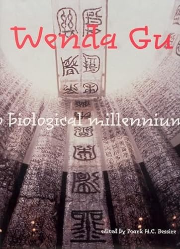 Stock image for Wenda Gu: Art from Middle Kingdom to Biological Millennium for sale by The Second Reader Bookshop