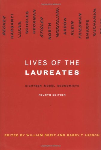 Beispielbild fr Lives of the Laureates, Fourth Edition: Eighteen Nobel Economists zum Verkauf von Books From California