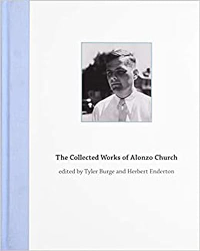 The Collected Works of Alonzo Church (Mit Press) (9780262025645) by Burge, Tyler; Enderton, Herbert