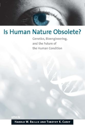 Imagen de archivo de Is Human Nature Obsolete?: Genetics, Bioengineering, and the Future of the Human Condition (Basic Bioethics) a la venta por Bellwetherbooks
